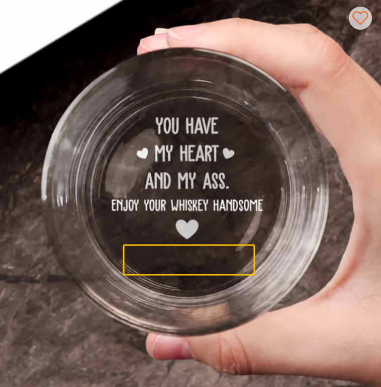 My Butt Would Be So Lonely Without You Touching It - Personalized Engraved Whiskey Glass